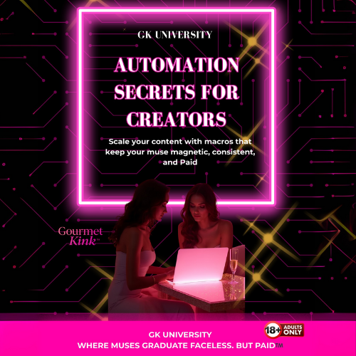 GK University Advance Power: Automation Secrets for Creators